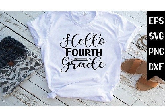 Hello Fourth Grade SVG Design: Graphics and T-Shirt Designs