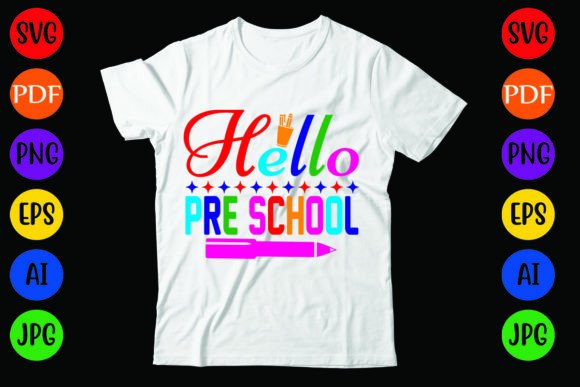 Hello Pre School Graphics and T-Shirt Designs