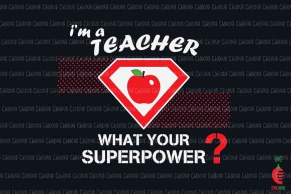 I'm a Teacher, What's Your Super Power