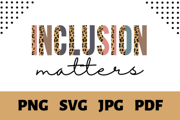 Inclusion Matters Leopard Svg and Png