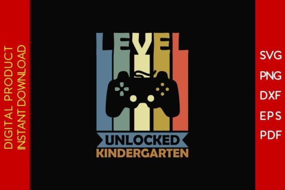Level Unlocked Kindergarten SVG Cut File: Graphics for Crafts