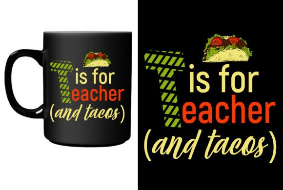 T is for Teacher and Tacos Graphics