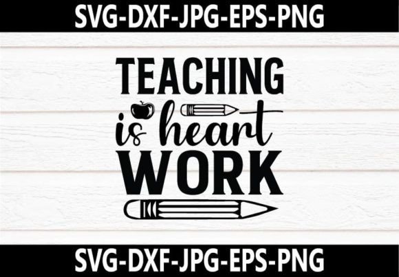 Teaching is Heart Work SVG Design